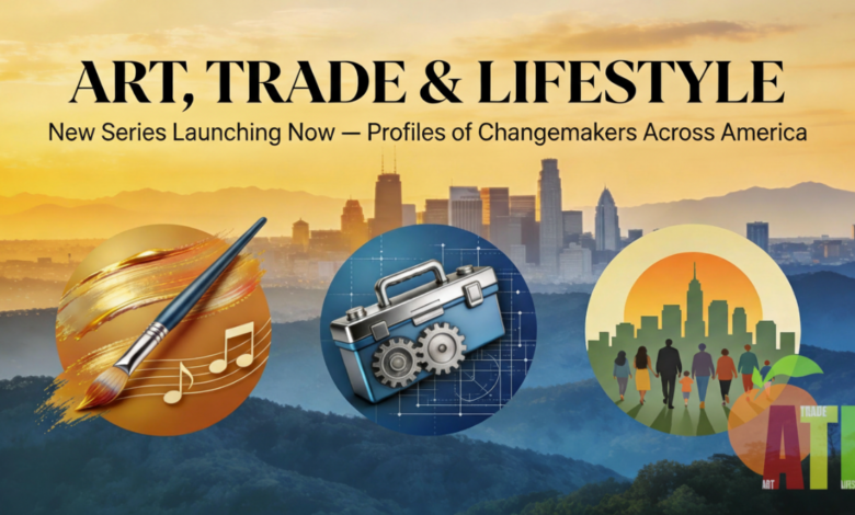 Promotional graphic for A.T.L. N.E.W.S. "Art, Trade & Lifestyle" series launch featuring Atlanta skyline at golden hour with icons representing Art (paintbrush and musical notes), Trade (toolbox and gears), and Lifestyle (diverse community under rising sun), plus series title and subtitle.